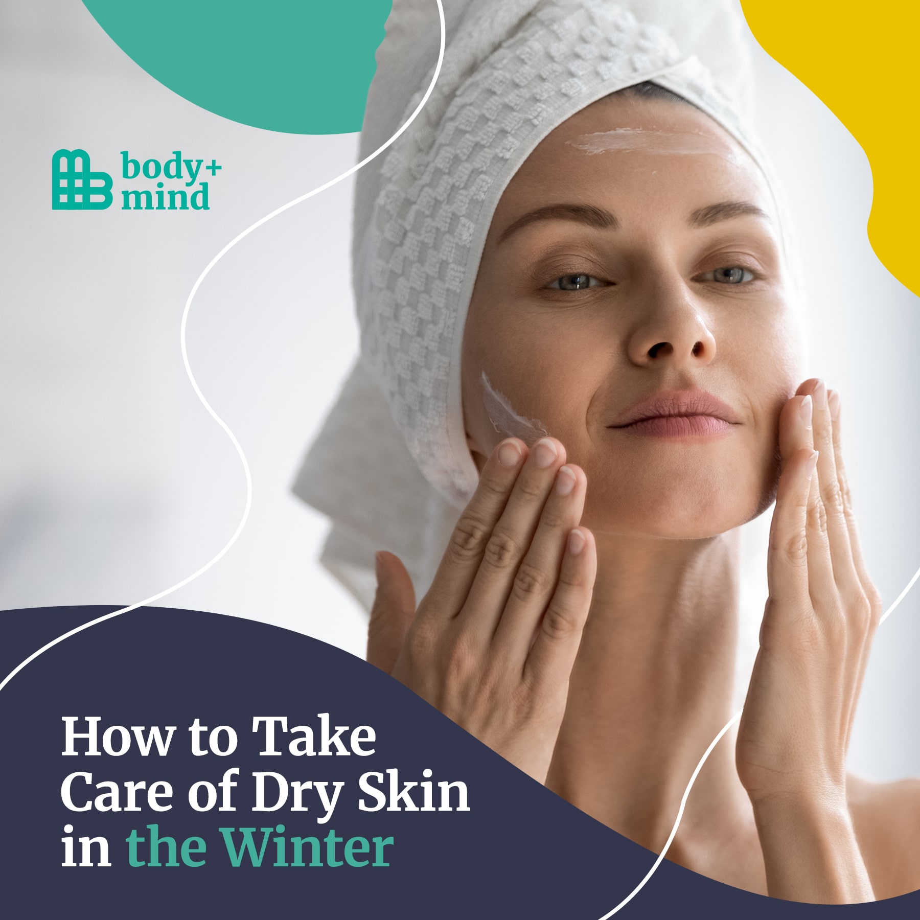 How To Take Care Of Dry Skin In Winter Bodymind Magazine 