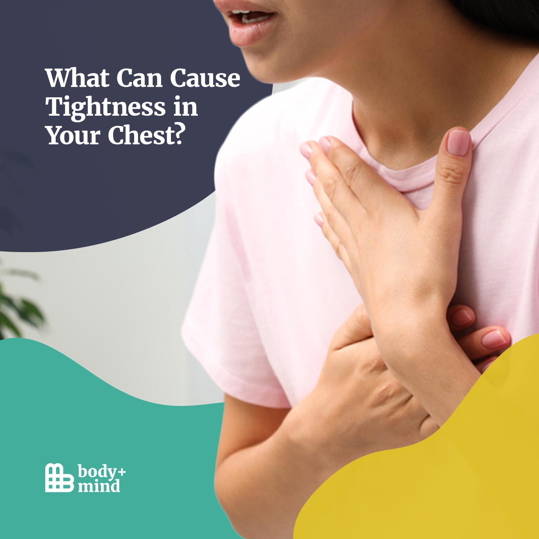 What Can Cause Tightness In Your Chest Body Mind Magazine